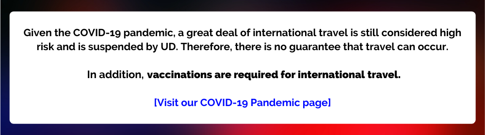 COVID vaccinations now required for international travel. Most international travel is still high risk and suspended by the university